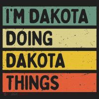 IM Dakota Doing Dakota Things Funny Personalized Quote Tumbler thumb 3