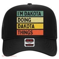 IM Dakota Doing Dakota Things Funny Personalized Quote Hat thumb 0