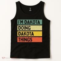 IM Dakota Doing Dakota Things Funny Personalized Quote Tank Top thumb 2