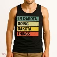 IM Dakota Doing Dakota Things Funny Personalized Quote Tank Top thumb 3