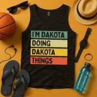 IM Dakota Doing Dakota Things Funny Personalized Quote Tank Top thumb 4