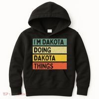 IM Dakota Doing Dakota Things Funny Personalized Quote Kids Hoodie thumb 0