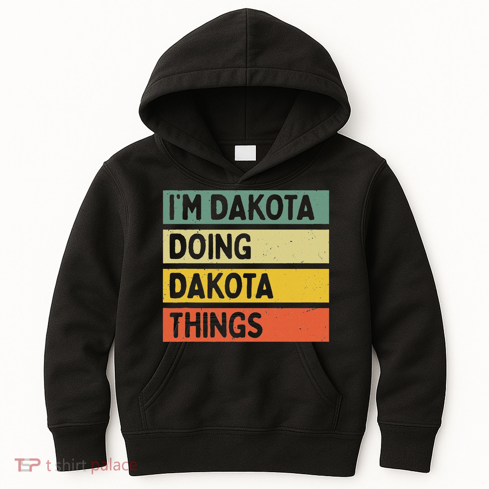 IM Dakota Doing Dakota Things Funny Personalized Quote Kids Hoodie