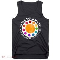International Dot Day Make Your Mark And See Where It Takes You Tank Top thumb 0