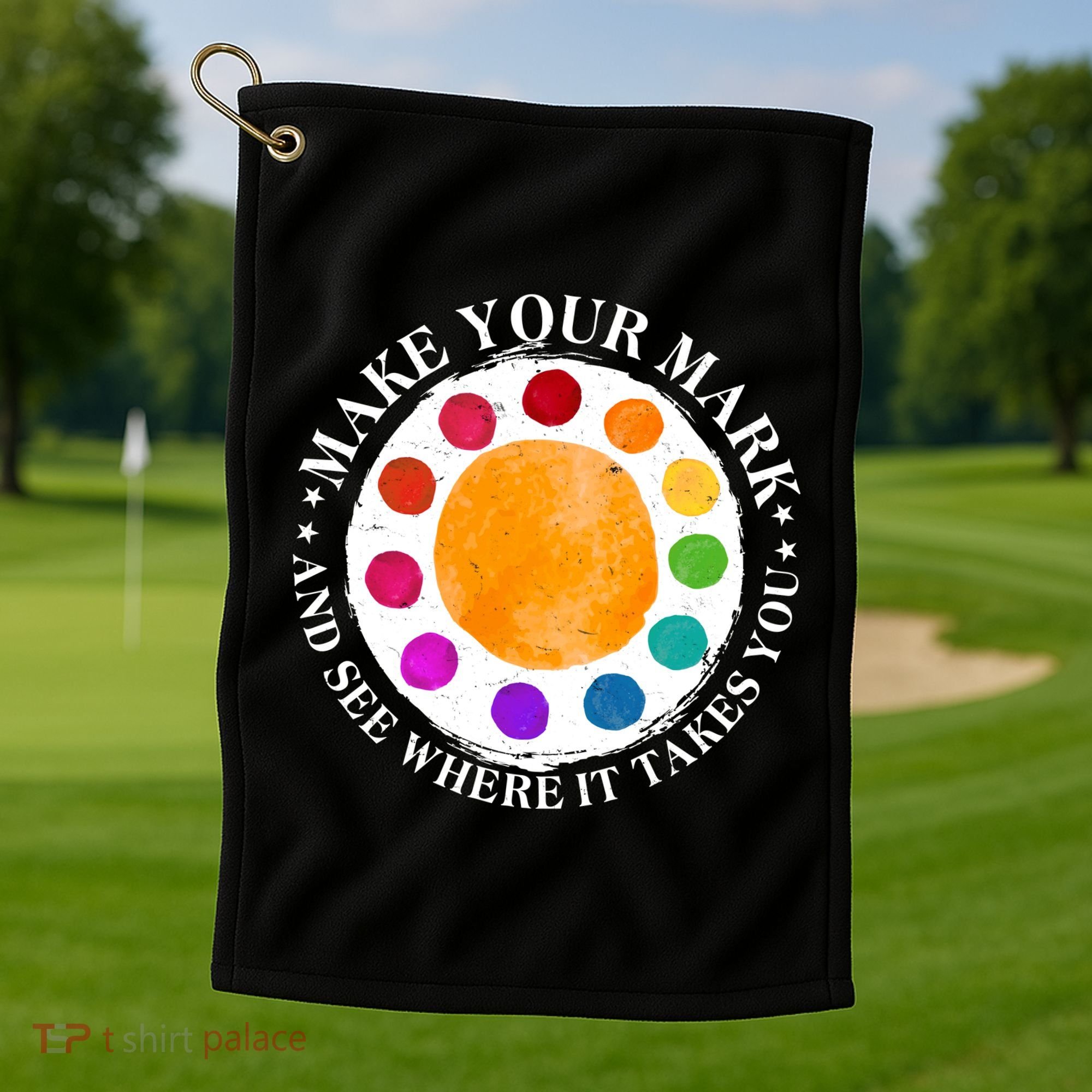 International Dot Day Make Your Mark And See Where It Takes You Golf Towel