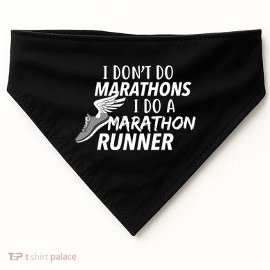 I Don't Do Marathons I Do A Marathon Runner Gift USA-Made Doggie Bandana