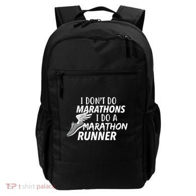 I Don't Do Marathons I Do A Marathon Runner Gift Backpack