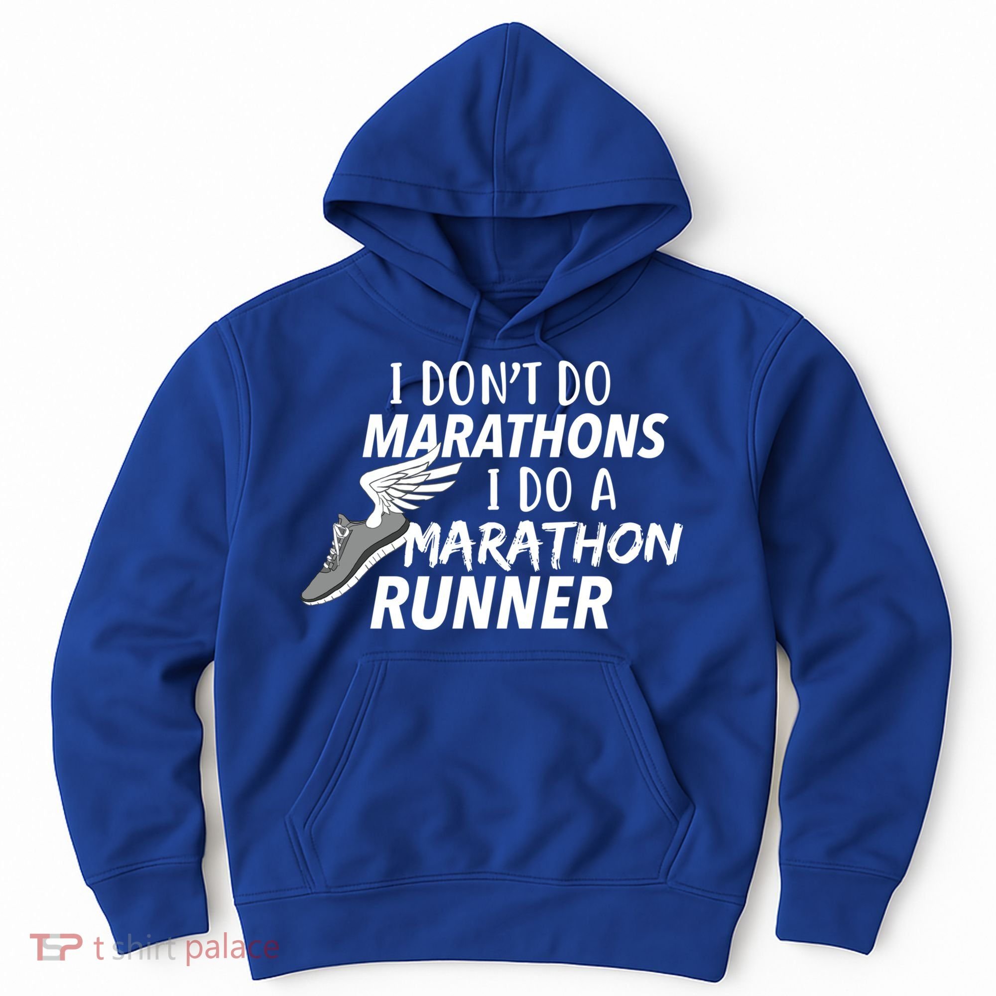 I Don't Do Marathons I Do A Marathon Runner Gift Hoodie