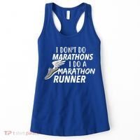 I Don't Do Marathons I Do A Marathon Runner Gift Women's Tank Top thumb 0