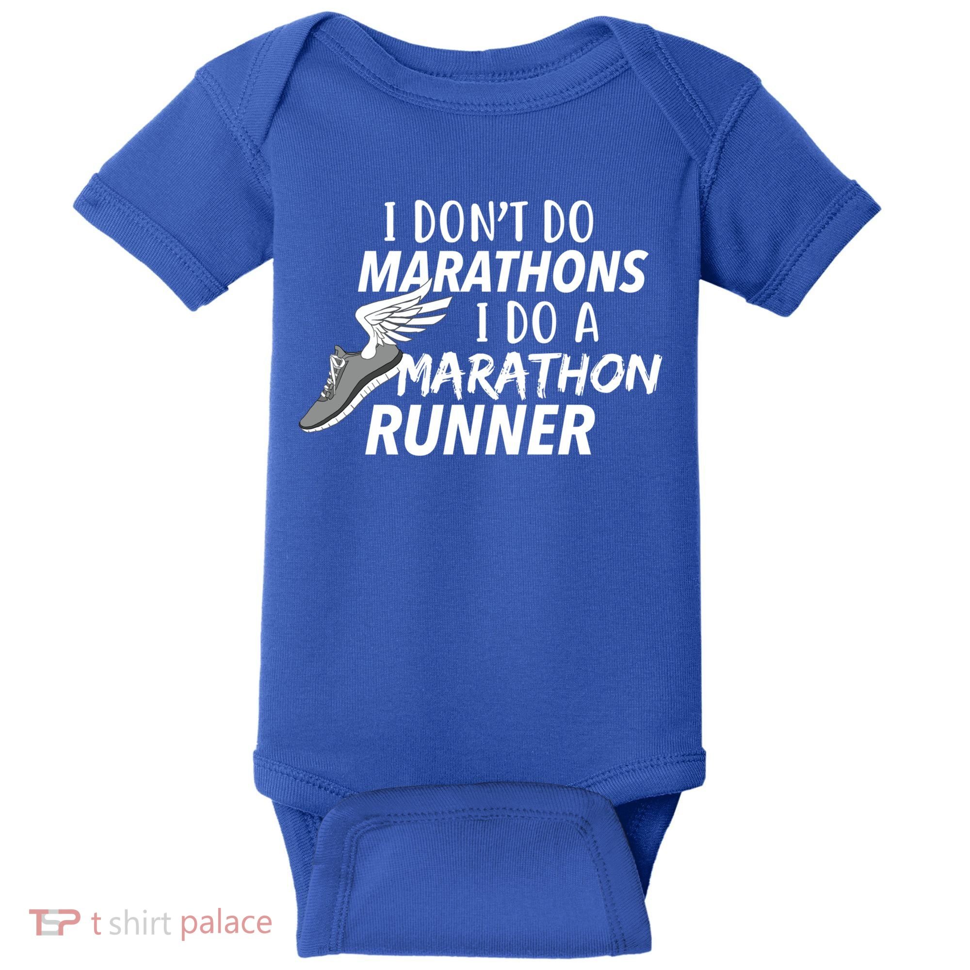 I Don't Do Marathons I Do A Marathon Runner Gift Baby Bodysuit