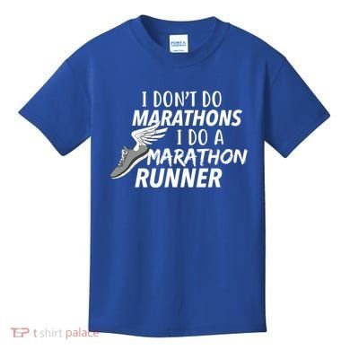 I Don't Do Marathons I Do A Marathon Runner Gift Kids T-Shirt