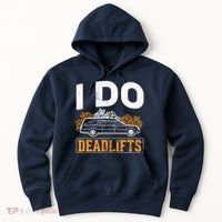 I Do Deadlifts Mortician Mortuary Funeral Director Hoodie thumb 0