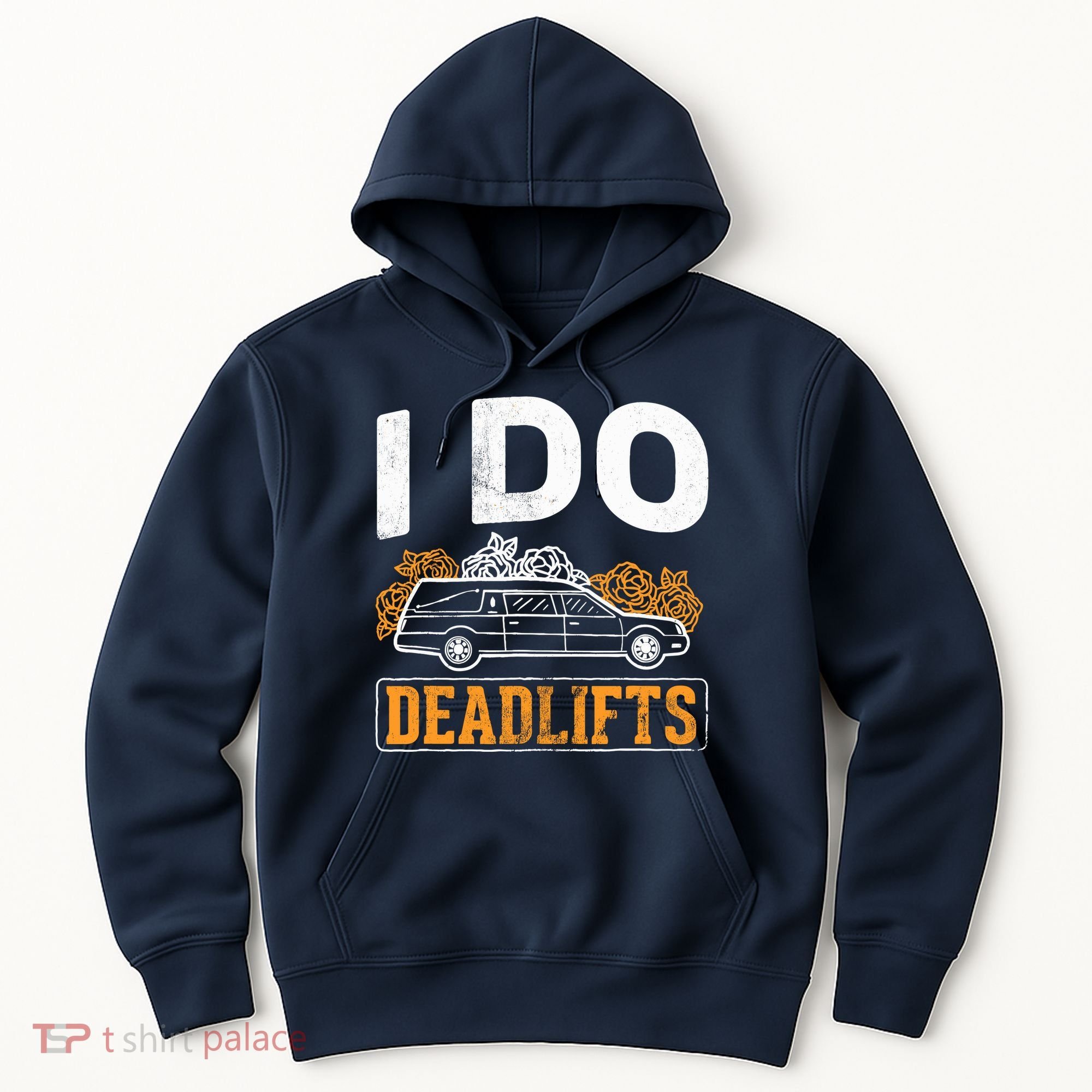 I Do Deadlifts Mortician Mortuary Funeral Director Hoodie