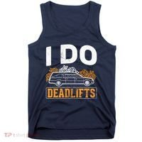 I Do Deadlifts Mortician Mortuary Funeral Director Tank Top thumb 0