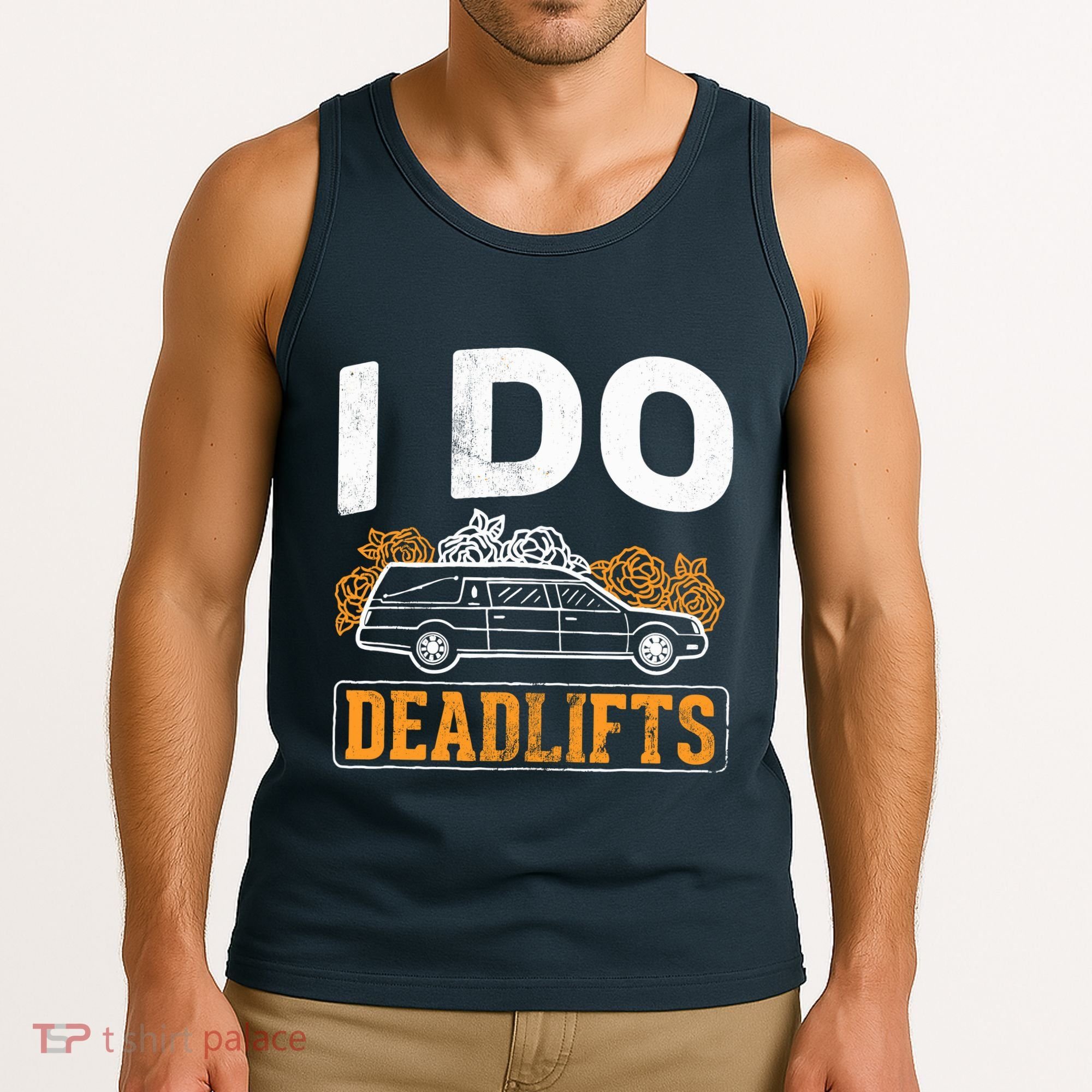 I Do Deadlifts Mortician Mortuary Funeral Director Tank Top