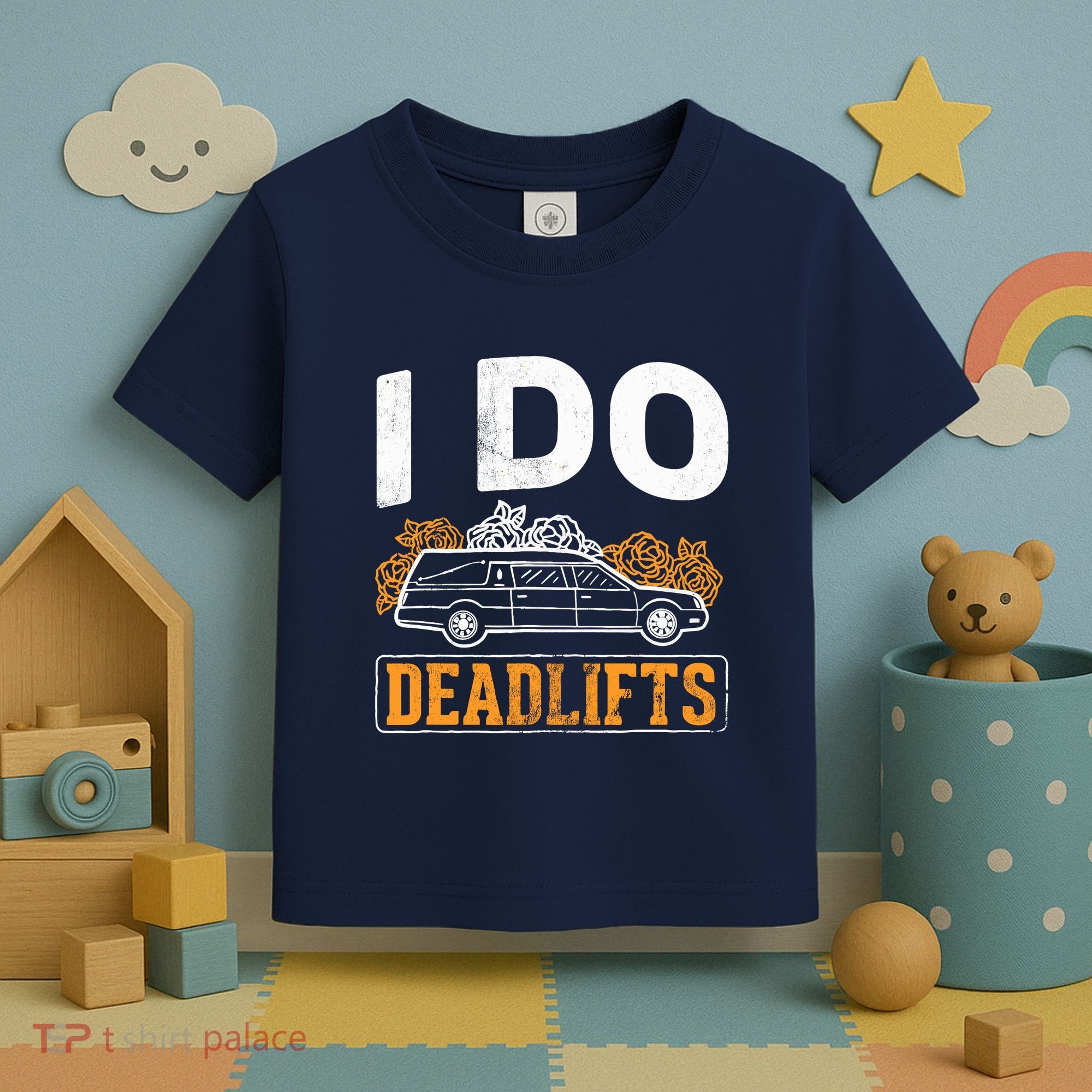 I Do Deadlifts Mortician Mortuary Funeral Director Toddler T-Shirt