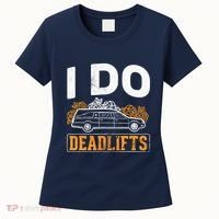 I Do Deadlifts Mortician Mortuary Funeral Director Women's T-Shirt thumb 0