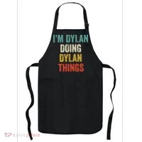 I'm Dylan Doing Dylan Things Funny Vintage First Name Apron thumb 0