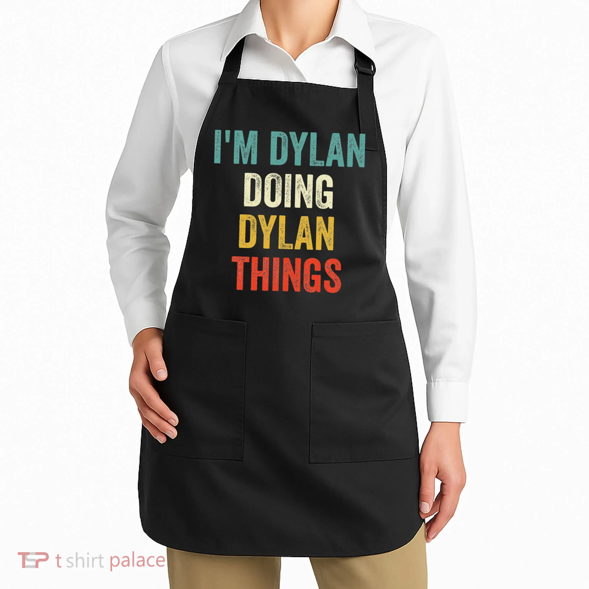 I'm Dylan Doing Dylan Things Funny Vintage First Name Apron