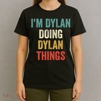 I'm Dylan Doing Dylan Things Funny Vintage First Name T-Shirt thumb 4
