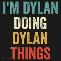 I'm Dylan Doing Dylan Things Funny Vintage First Name T-Shirt thumb 7