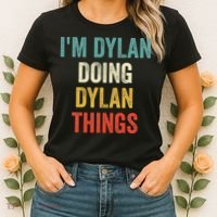 I'm Dylan Doing Dylan Things Funny Vintage First Name Women's T-Shirt thumb 2