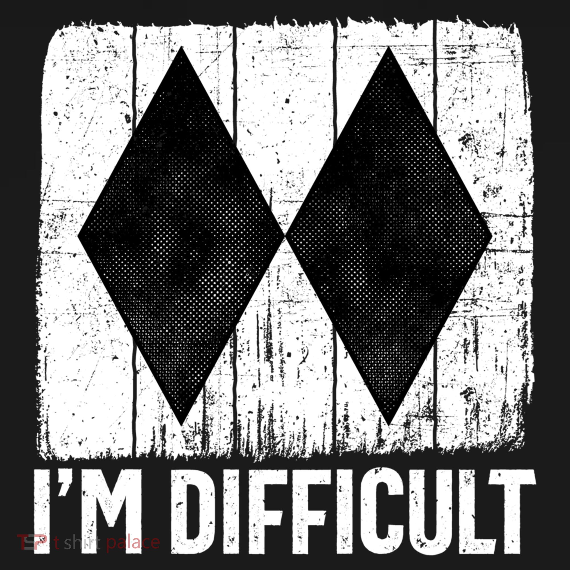Im Difficult Double Black Diamond Ski Snowboard Gift T-Shirt