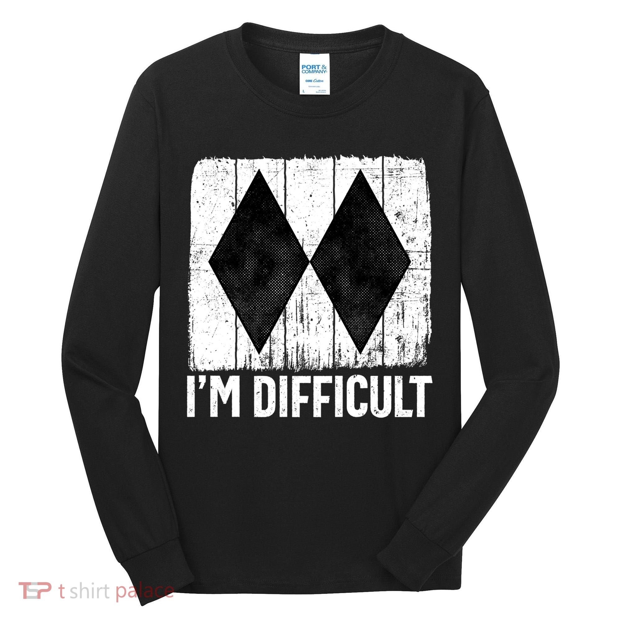 Im Difficult Double Black Diamond Ski Snowboard Gift Tall Long Sleeve Shirt