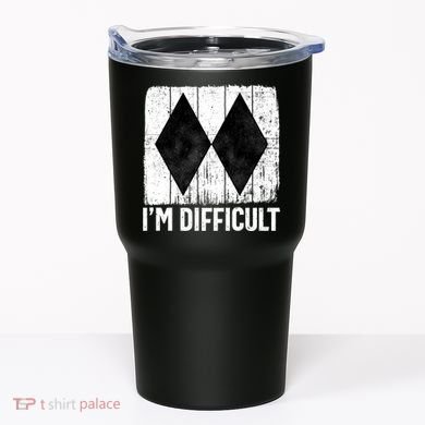 Im Difficult Double Black Diamond Ski Snowboard Gift Tumbler