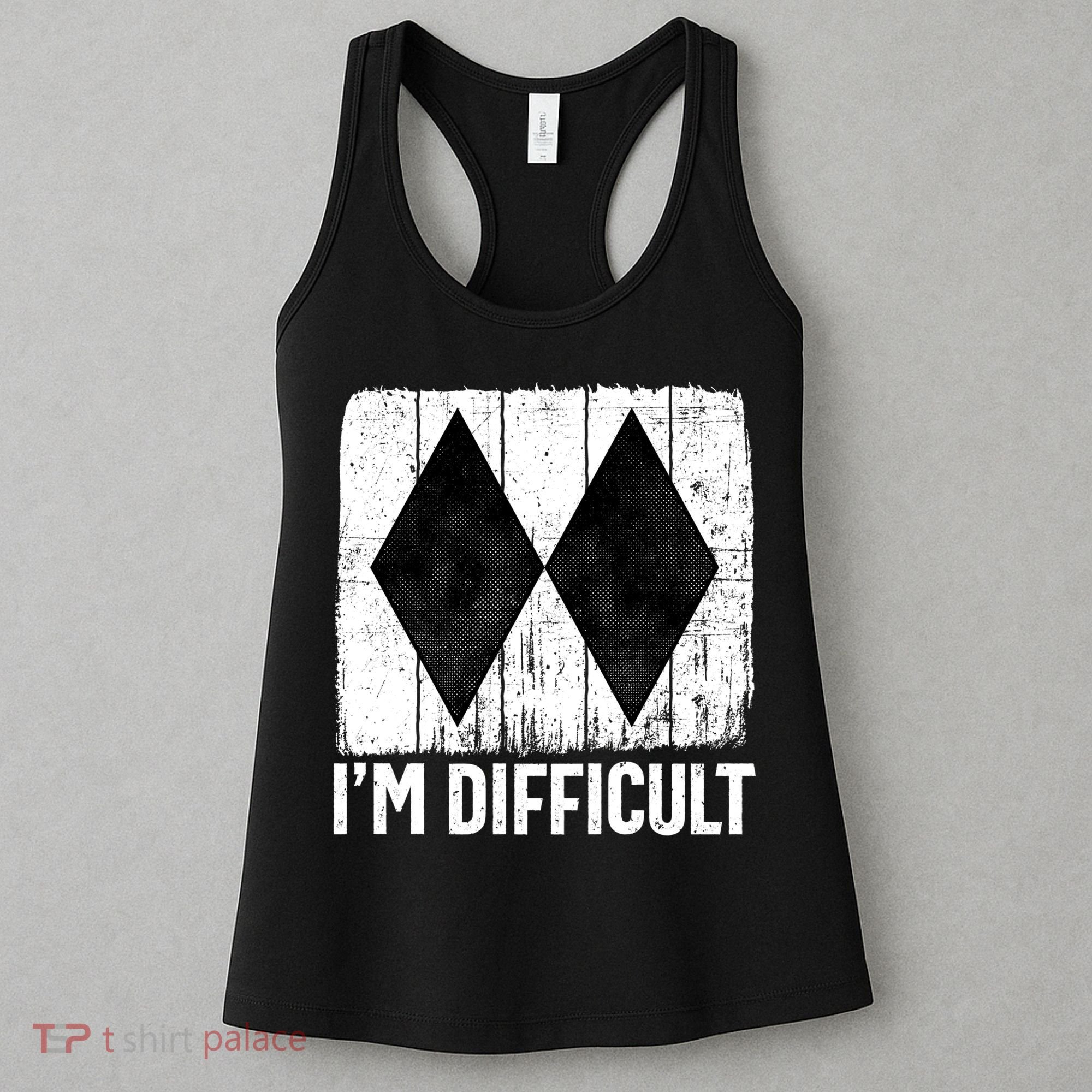Im Difficult Double Black Diamond Ski Snowboard Gift Women's Tank Top