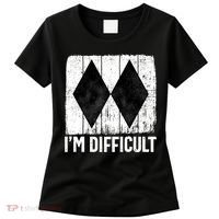 Im Difficult Double Black Diamond Ski Snowboard Gift Women's T-Shirt thumb 0