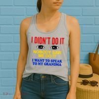 I Didn't Do It Nobody Saw Me I Want To Speak To My Grandma Women's Tank Top thumb 2