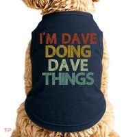 I'm Dave Doing Dave Things Funny First Name Dave Gift Idea Doggie Tank thumb 0
