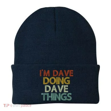 I'm Dave Doing Dave Things Funny First Name Dave Gift Idea Beanie