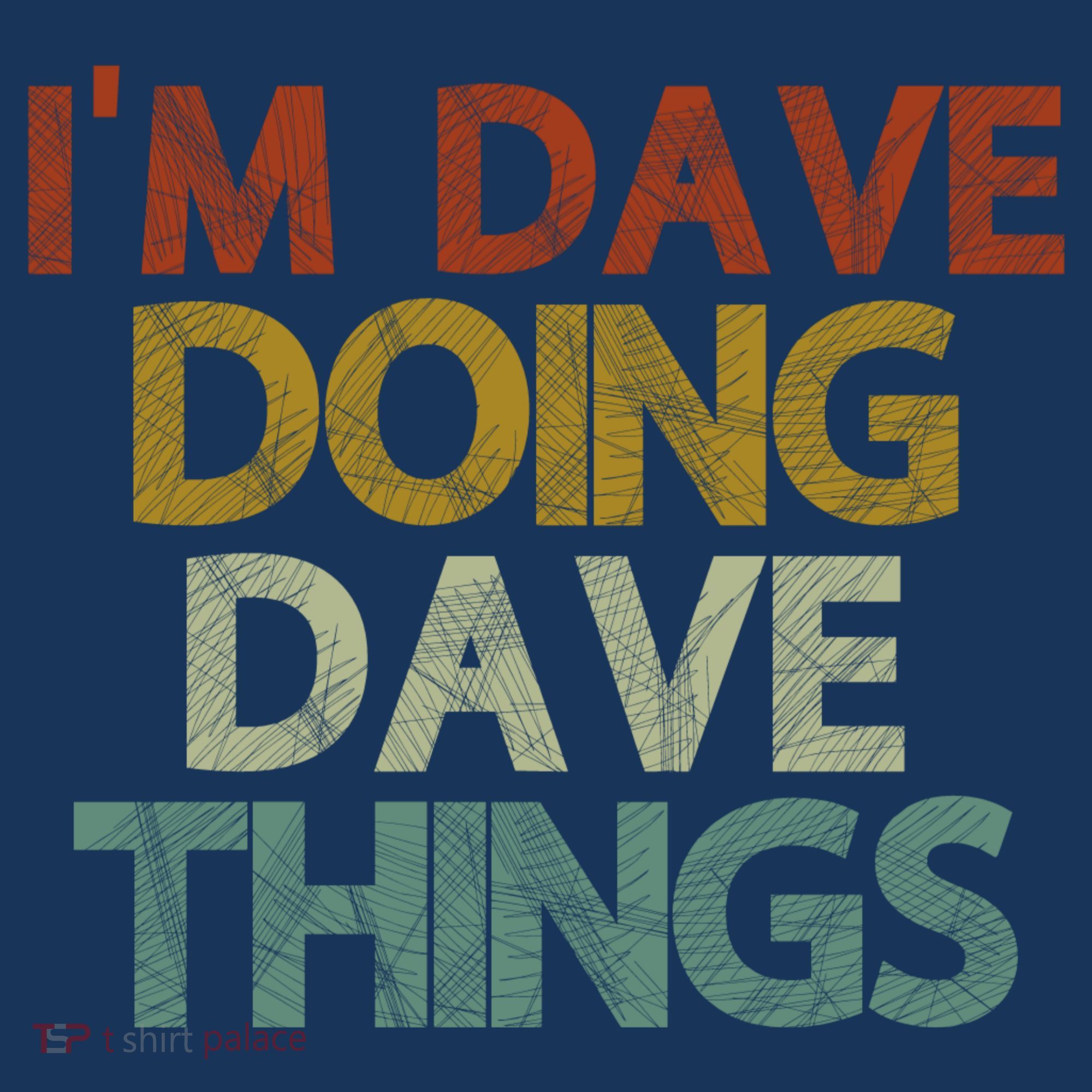 I'm Dave Doing Dave Things Funny First Name Dave Gift Idea Baby Bodysuit