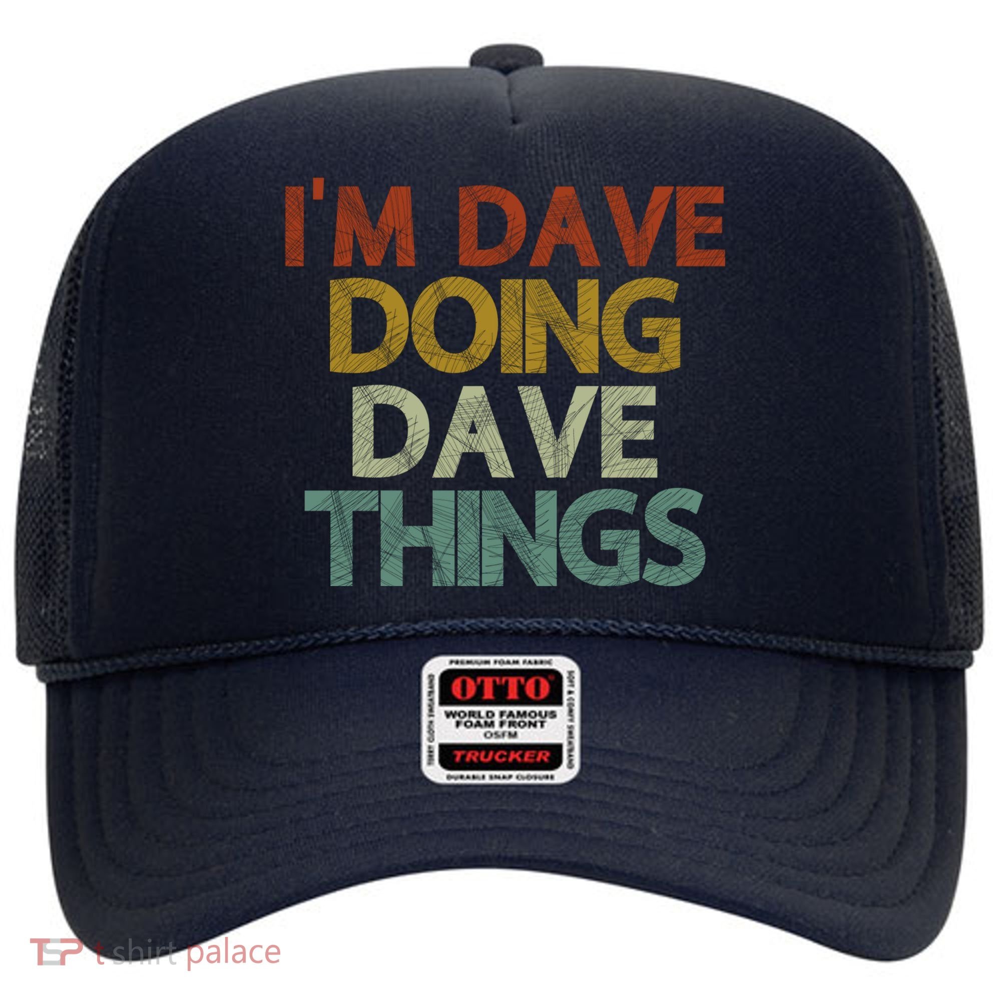I'm Dave Doing Dave Things Funny First Name Dave Gift Idea Hat