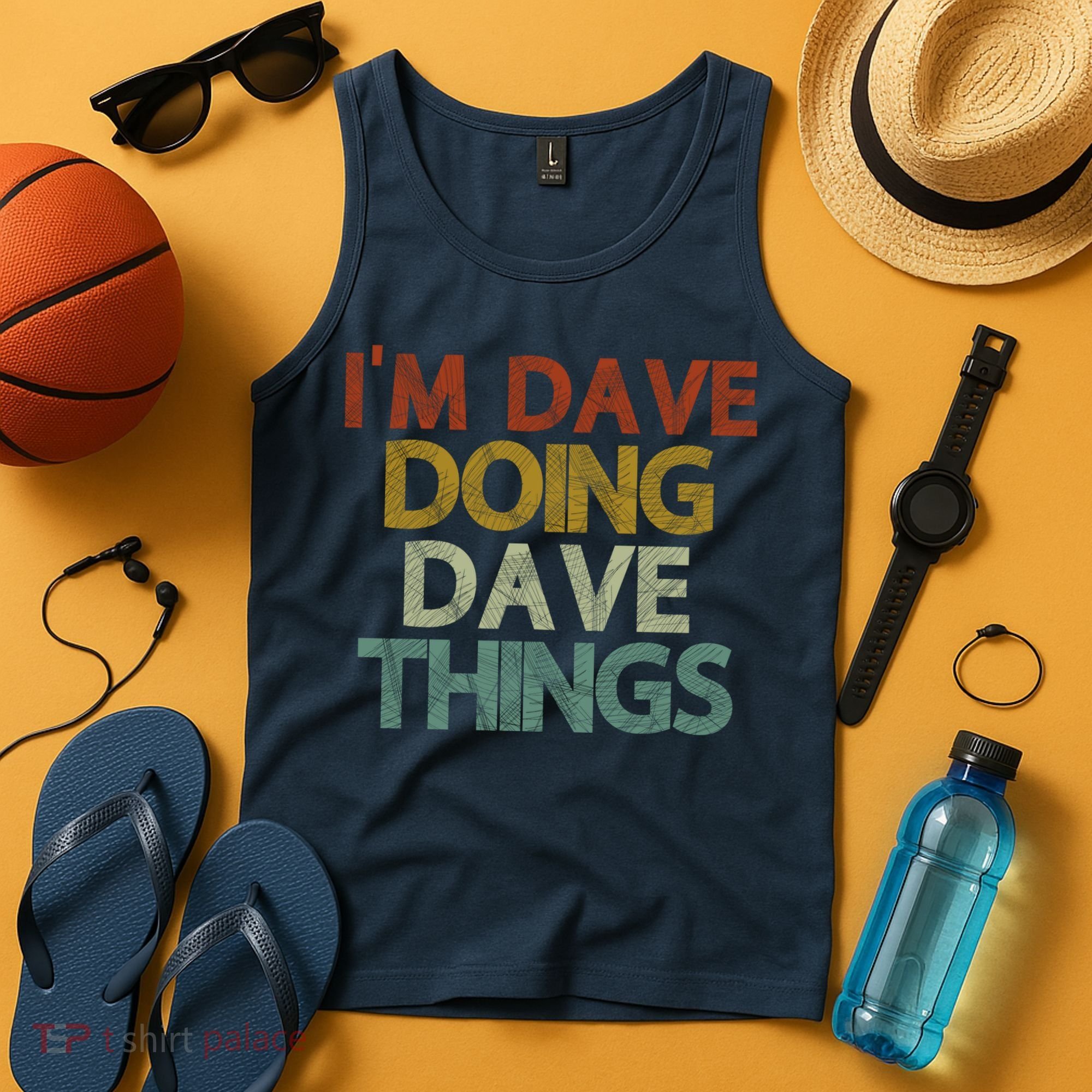 I'm Dave Doing Dave Things Funny First Name Dave Gift Idea Tank Top