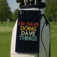 I'm Dave Doing Dave Things Funny First Name Dave Gift Idea Golf Towel thumb 2