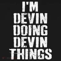 I'm Devin Doing Devin Things Personalized First Name Doggie Tank thumb 4