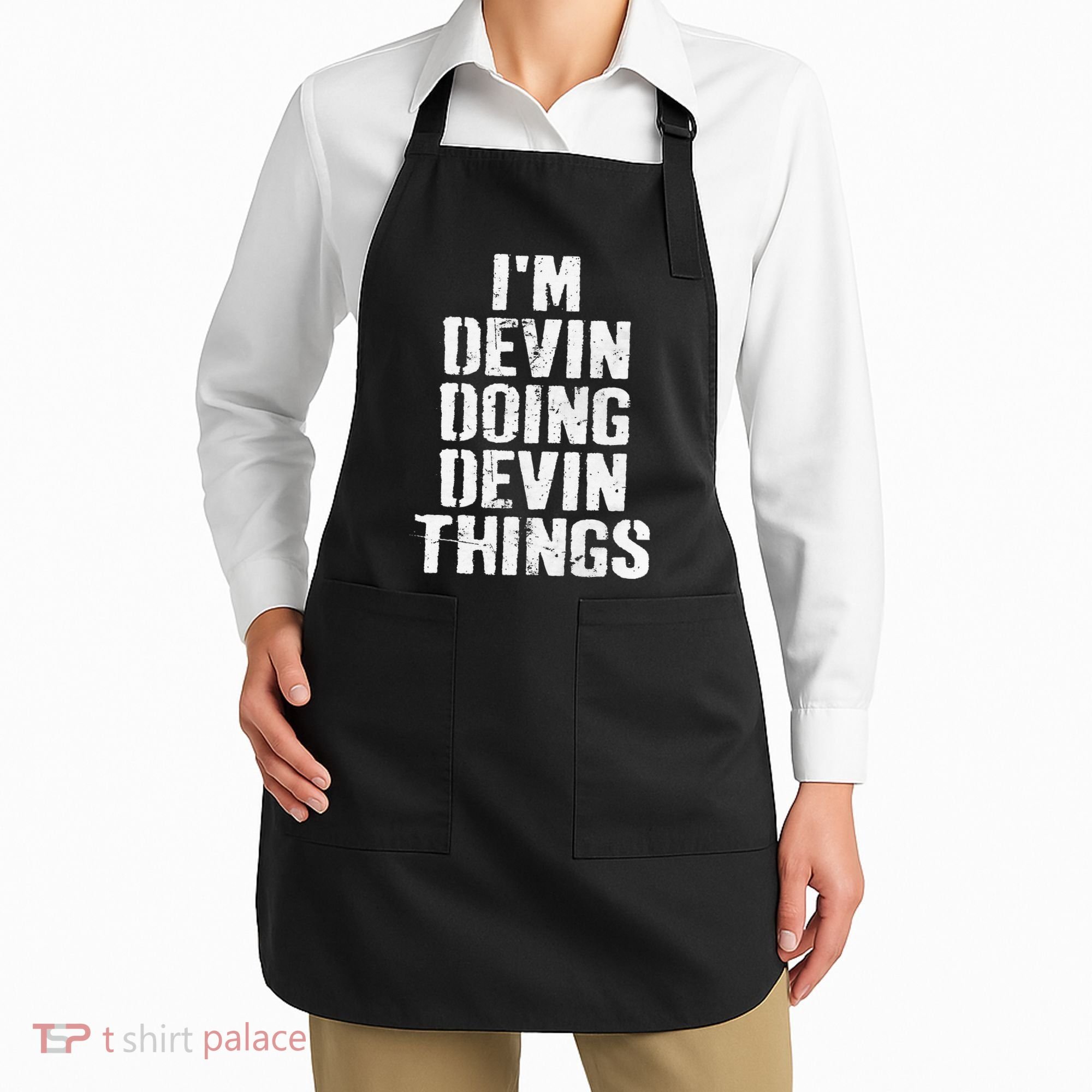 I'm Devin Doing Devin Things Personalized First Name Apron