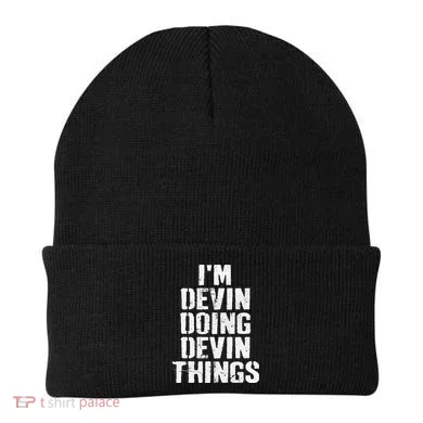 I'm Devin Doing Devin Things Personalized First Name Beanie