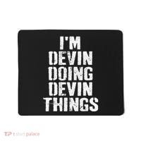 I'm Devin Doing Devin Things Personalized First Name Mousepad thumb 0