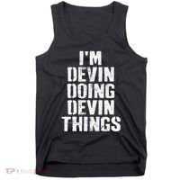 I'm Devin Doing Devin Things Personalized First Name Tank Top thumb 0
