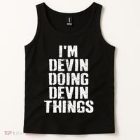 I'm Devin Doing Devin Things Personalized First Name Tank Top thumb 2