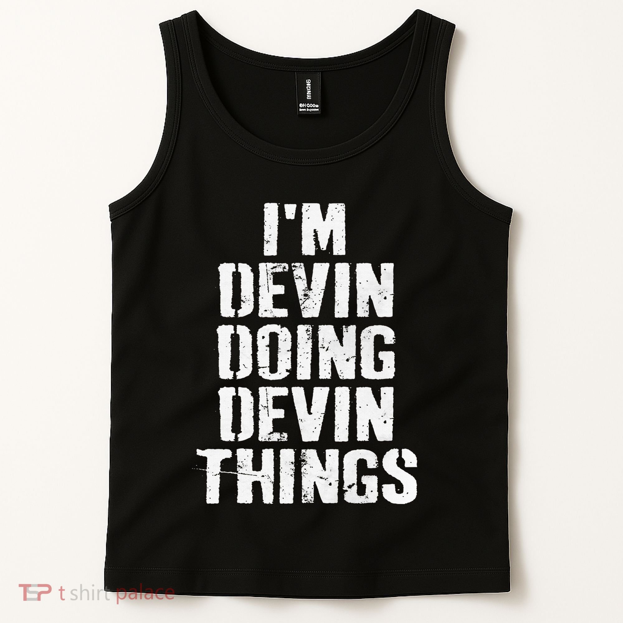 I'm Devin Doing Devin Things Personalized First Name Tank Top