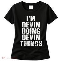 I'm Devin Doing Devin Things Personalized First Name Women's T-Shirt thumb 0