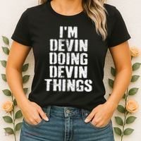 I'm Devin Doing Devin Things Personalized First Name Women's T-Shirt thumb 2