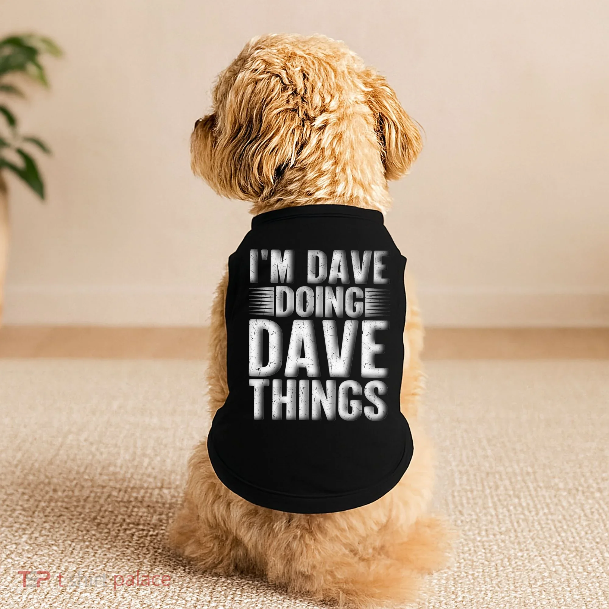 I'm Dave Doing Dave Things Funny First Name Dave Gift Idea Doggie Tank