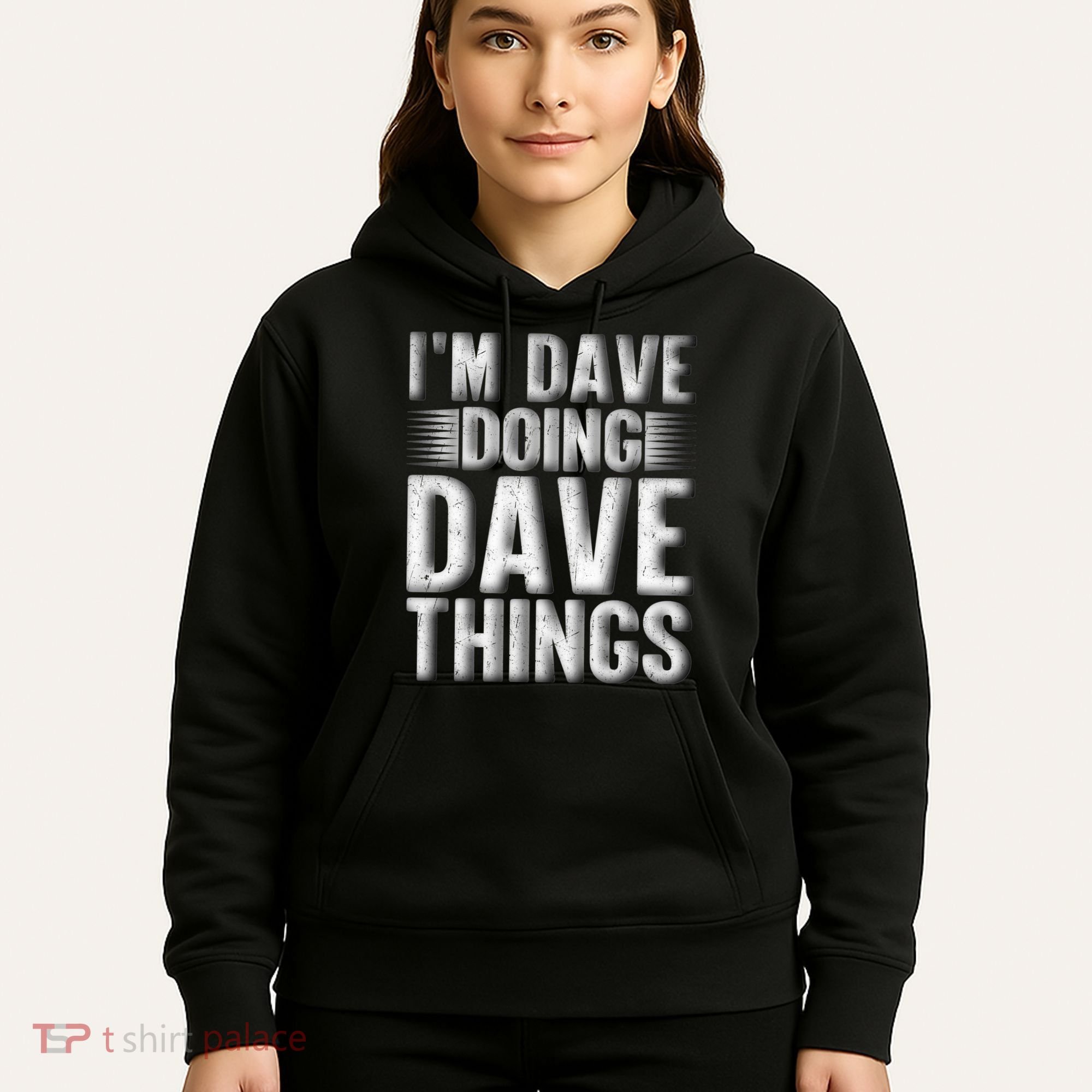 I'm Dave Doing Dave Things Funny First Name Dave Gift Idea Hoodie