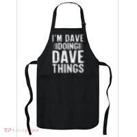 I'm Dave Doing Dave Things Funny First Name Dave Gift Idea Apron thumb 0